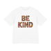 Be Kind Kadın